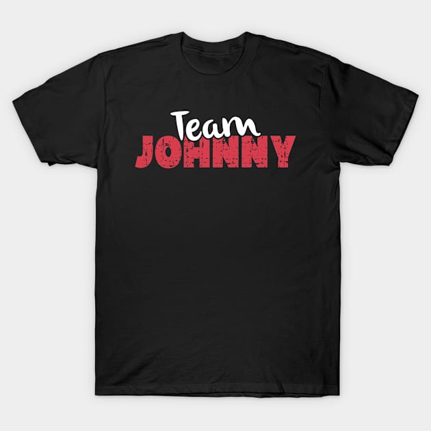 Team Johnny #Teamjohnny Support Johnny Distressed Typo T-Shirt by missalona